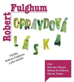Product detail of Opravdová láska - Robert Fulghum
