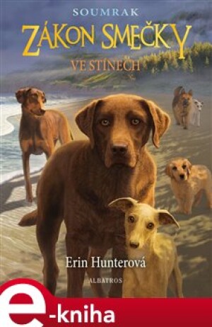 Product detail of Zákon smečky: Soumrak (3) - Ve stínech - Erin Hunterová