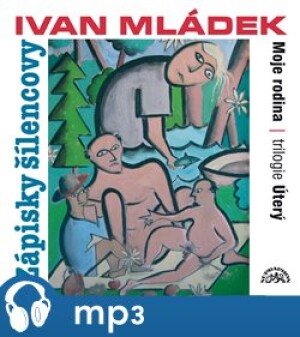 Product detail of Zápisky šílencovy, mp3 - Ivan Mládek