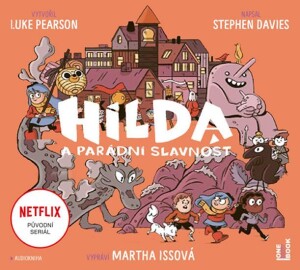 Product detail of Hilda a parádní slavnost - CDmp3 (Čte Martha Issová) - Luke Pearson
