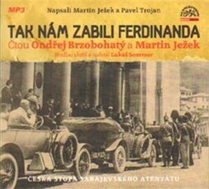 Product detail of Tak nám zabili Ferdinanda - CDmp3 - Martin Ježek