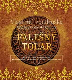 Product detail of Falešný tolar. Letopisy královské komory, CD - Vlastimil Vondruška