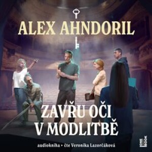 Product detail of Zavřu oči v modlitbě - Alex Ahndoril