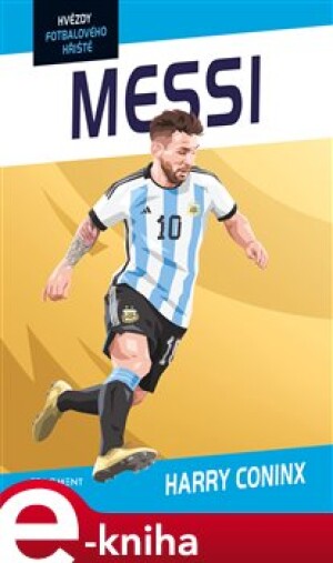 Product detail of Hvězdy fotbalového hřiště - Messi - Harry Coninx