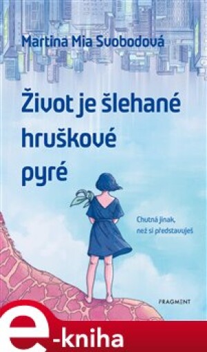 Product detail of Život je šlehané hruškové pyré - Martina Svobodová