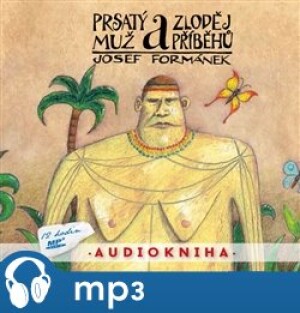 Product detail of Prsatý muž a zloděj příběhů, mp3 - Josef Formánek
