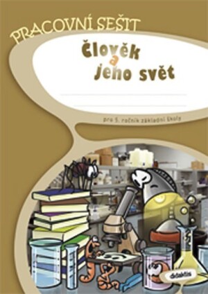 Product detail of Člověk a jeho svět pro 5.ročník ZŠ - Pracovní sešit - Ivana Chramostová