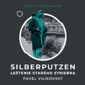 Product detail of Silberputzen – Leštenie starého striebra - Pavel Vilikovský