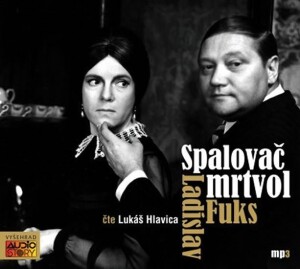 Product detail of Spalovač mrtvol - CD (Čte Lukáš Hlavica) - Ladislav Fuks