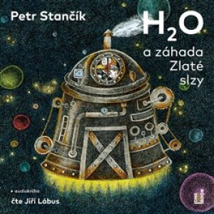 Product detail of H2O a záhada Zlaté slzy - Petr Stančík