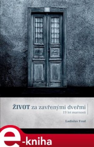 Product detail of Život za zavřenými dveřmi - Ladislav Fred