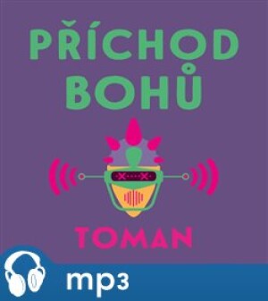 Product detail of Příchod bohů, mp3 - Vlastislav Toman