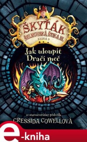 Product detail of Jak uloupit dračí meč - Cressida Cowellová