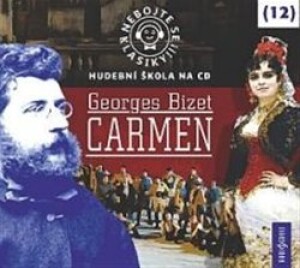 Product detail of Nebojte se klasiky! Carmen - Georges Bizet