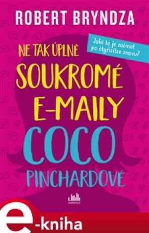 Product detail of Ne tak úplně soukromé e-maily Coco Pinchardové - Robert Bryndza