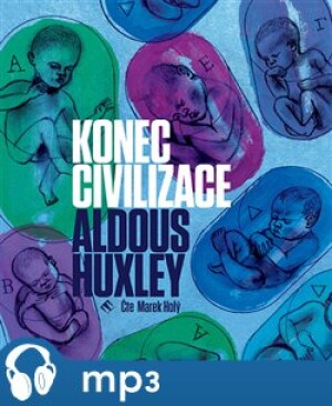 Product detail of Konec civilizace, mp3 - Aldous Huxley