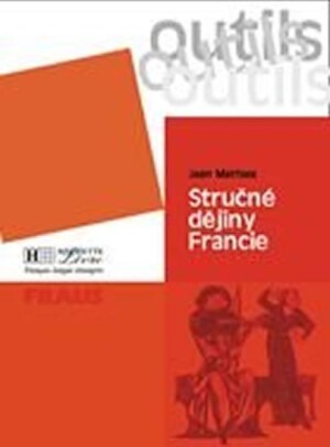 Product detail of Outils Stručné dějiny Francie - Jean Mathiex