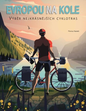 Product detail of Evropou na kole - Výběr nejkrásnějších cyklotras - Monica Nanetti