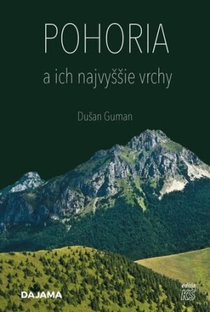 Product detail of Pohoria a ich najvyššie vrchy - Dušan Guman