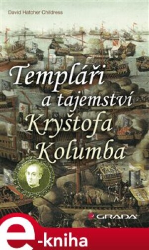 Product detail of Templáři a tajemství Kryštofa Kolumba - David Childress Hatcher