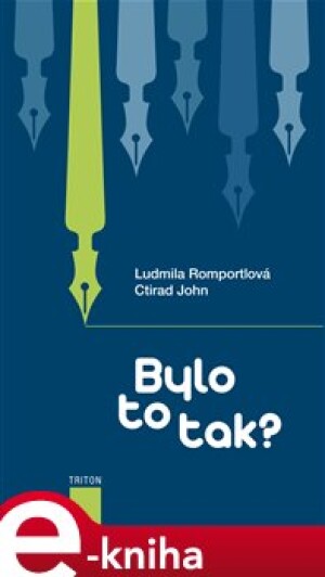 Product detail of Bylo to tak? - Ludmila Romportlová, Ctirad John