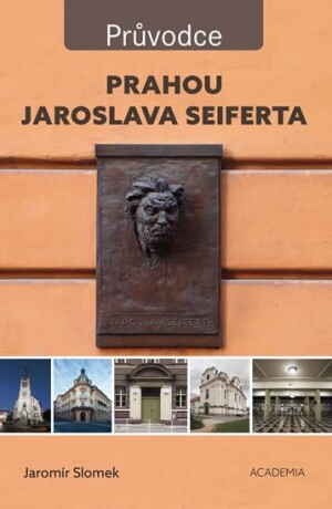 Product detail of Prahou Jaroslava Seiferta - Průvodce - Jaromír Slomek