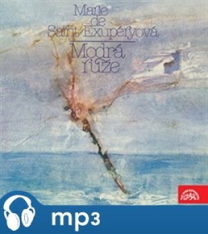 Product detail of Modrá růže, mp3 - Marie Saint-Exupéry de