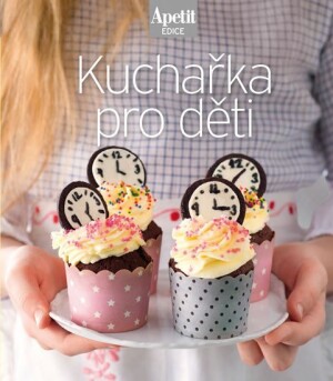 Product detail of Kuchařka pro děti (Edice Apetit)