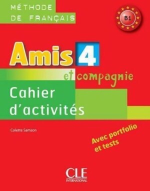 Product detail of Amis et compagnie 4: Cahier d´activités - Colette Samson