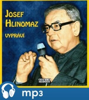 Product detail of Josef Hlinomaz vypráví - Josef Hlinomaz