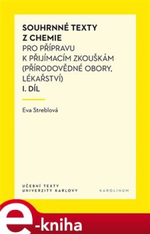 Product detail of Souhrnné texty z chemie pro přípravu k přijímacím zkouškám I. díl - Eva Streblová