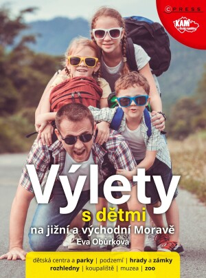 Product detail of Výlety s dětmi na jižní a východní Moravě - Eva Obůrková