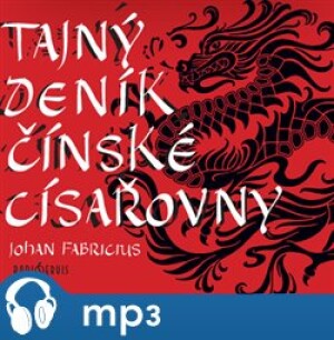 Product detail of Tajný deník čínské  císařovny, mp3 - Johan Fabricius