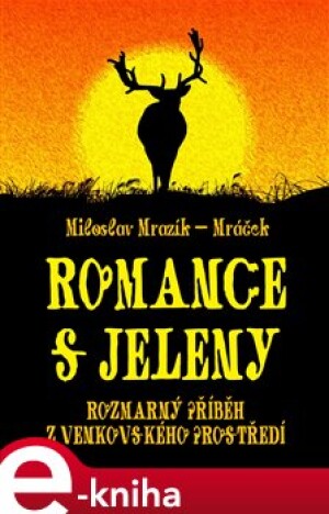 Product detail of Romance s jeleny - Miloslav Mrazík-Mráček