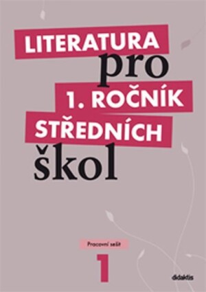 Product detail of Literatura pro 1. ročník SŠ - Pracovní sešit - Renata Bláhová