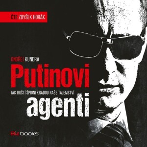 Product detail of Putinovi agenti (audiokniha) - Ondřej Kundra