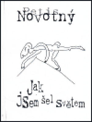 Product detail of Jak jsem šel světem - Petis Novotný