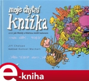 Product detail of Moje chytrá knížka - Jiří Chalupa