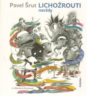 Product detail of Lichožrouti navždy - CD - Pavel Šrut