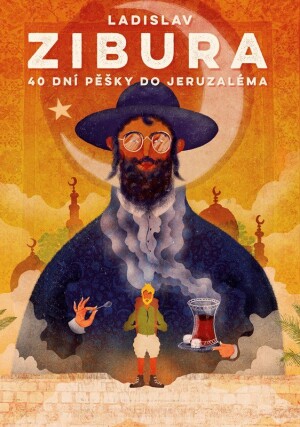 Product detail of 40 dní pěšky do Jeruzaléma - Ladislav Zibura