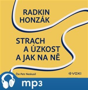 Product detail of Strach a úzkost a jak na ně, mp3 - Radkin Honzák