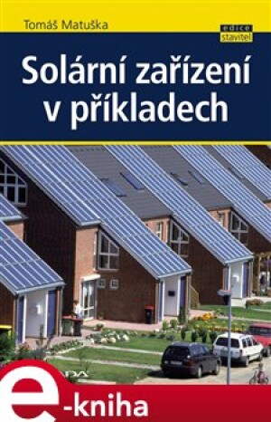 Product detail of Solární zařízení v příkladech - Tomáš Matuška