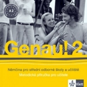 Product detail of Genau! 2 - Němčina pro SOŠ a učiliště - Metodická příručka - CD - Carla Tkadlečková