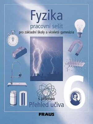 Product detail of Fyzika 6 pro ZŠ a víceletá gymnázia - Pracovní sešit, 1.  vydání - kolektiv autorů