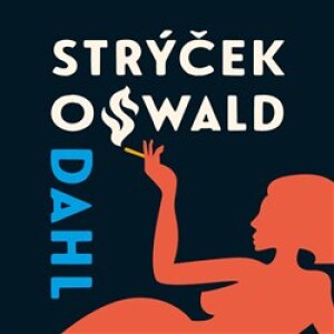 Product detail of Můj strýček Oswald - Roald Dahl