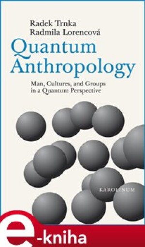 Product detail of Quantum Anthropology - Radek Trnka, Radmila Lorencová