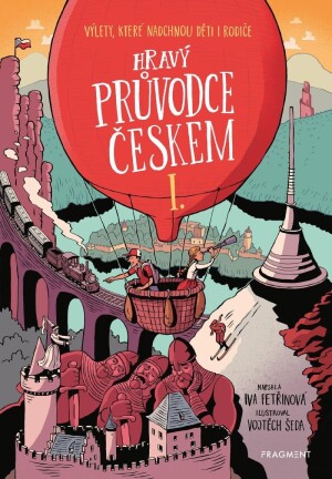Product detail of Hravý průvodce Českem I. - Výlety, které nadchnou děti i rodiče - Iva Petřinová