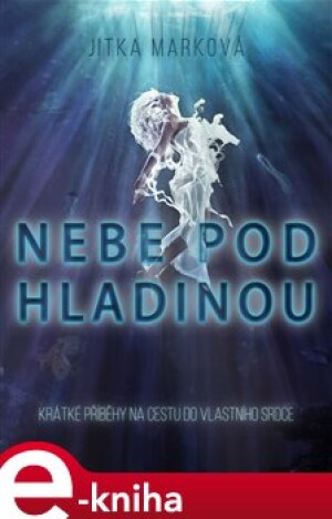 Product detail of Nebe pod hladinou - Jitka Marková