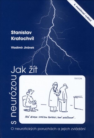 Product detail of Jak žít s neurózou - O neurotických poruchách a jejich zvládání, 5.  vydání - Stanislav Kratochvíl