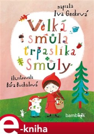 Product detail of Velká smůla trpaslíka Smůly - Iva Gecková